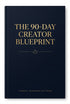 The 90-Day Creator Blueprint - eBook Cover